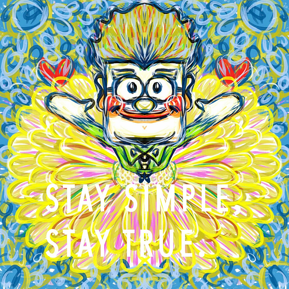 stay simple ,stay true