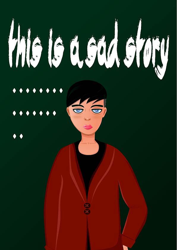 这是一个悲伤的故事（图ZNzE3ODExOTI=） - 创作习作 - 站酷设计师乔Hhhh_原创素材 - 站酷ZCOOL