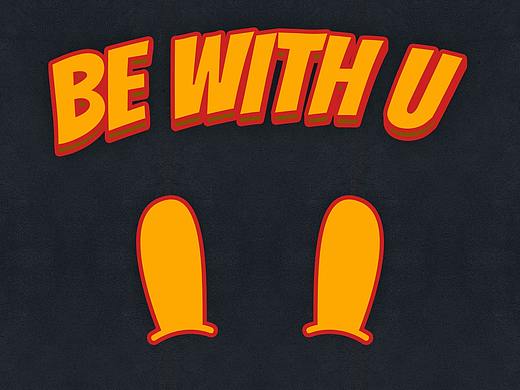 BE WITH U