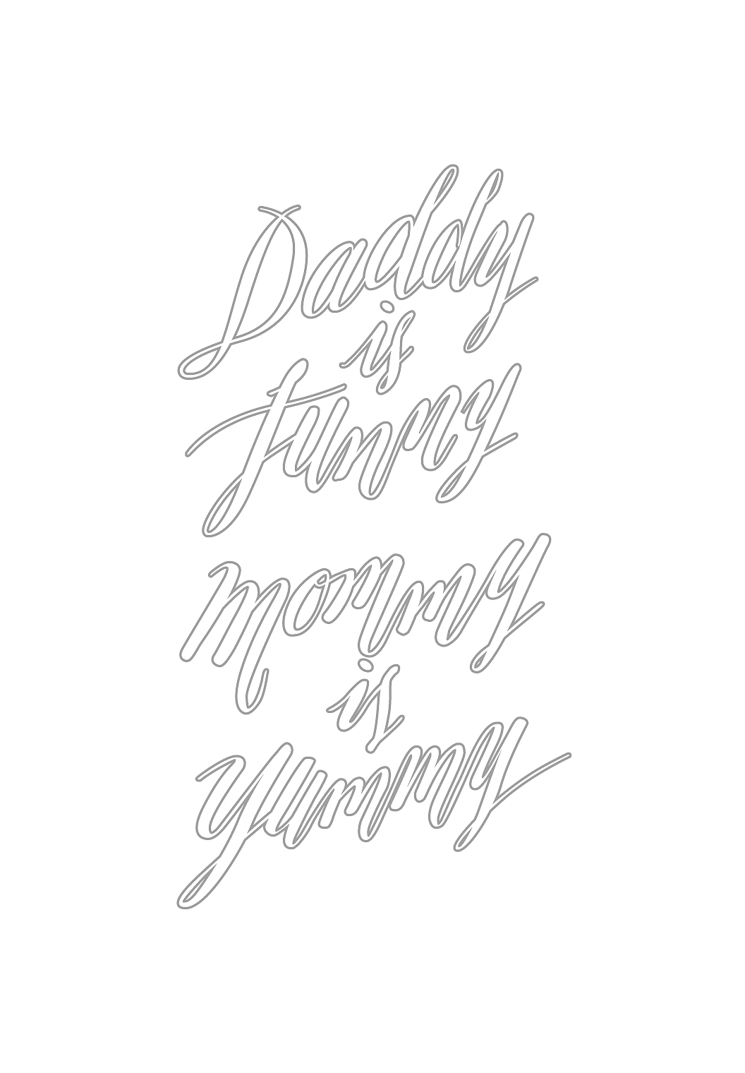 Daddy is funny, Mommy is yummy（图ZMjMwODMyODQ=） - 字体/字形 - 站酷设计师imjeii原创素材 - 站酷ZCOOL