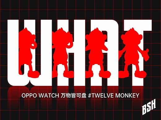 OPPO Watch 万物皆可盘#TWELVE MONKEY