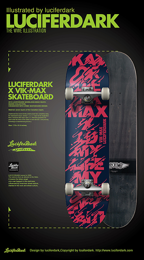 合作款滑板设计LUCIFERDARK X VIK-MAX(图ZMjMzNTY5MjA=) - 其他工业/产品 - 站酷设计师luciferdark原创素材 - 站酷ZCOOL