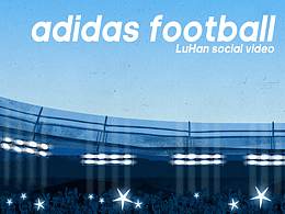 adidas football LuHan social video