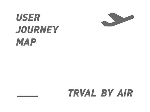 乘机场景下 —— 用户旅程图