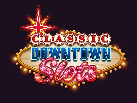CLASSIC DOWNTOWN SLOT
