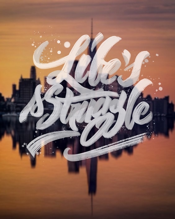 life is a struggle  生活是场永无休止的挑战