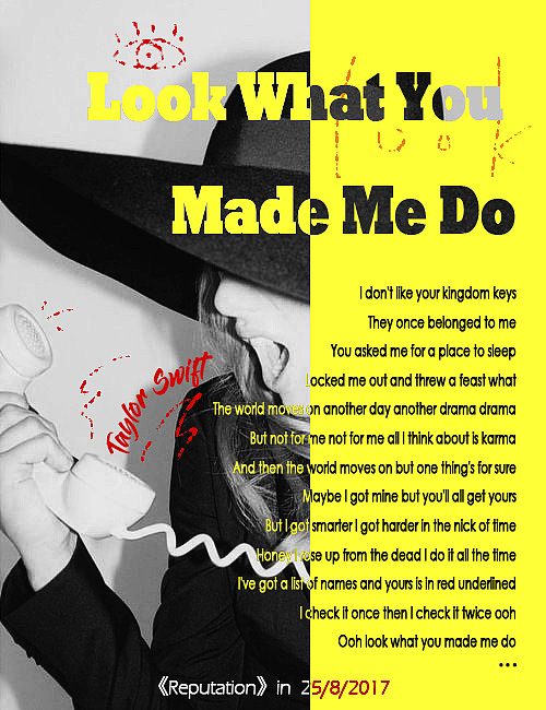 Look What You Made Me Do（图ZOTEwNTg4MjQ=） - 海报 - 站酷设计师BamazingLam原创素材 - 站酷ZCOOL
