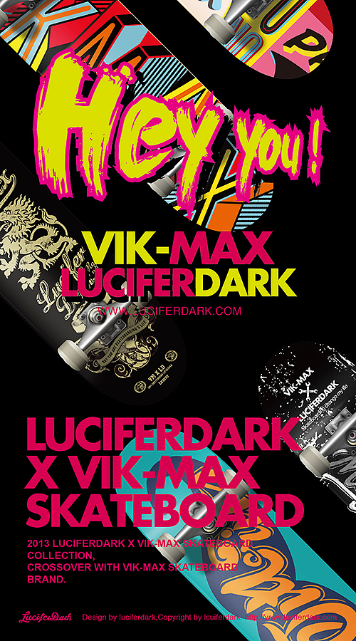 合作款滑板设计LUCIFERDARK X VIK-MAX(图ZMjMzNTg0NjA=) - 其他工业/产品 - 站酷设计师luciferdark原创素材 - 站酷ZCOOL