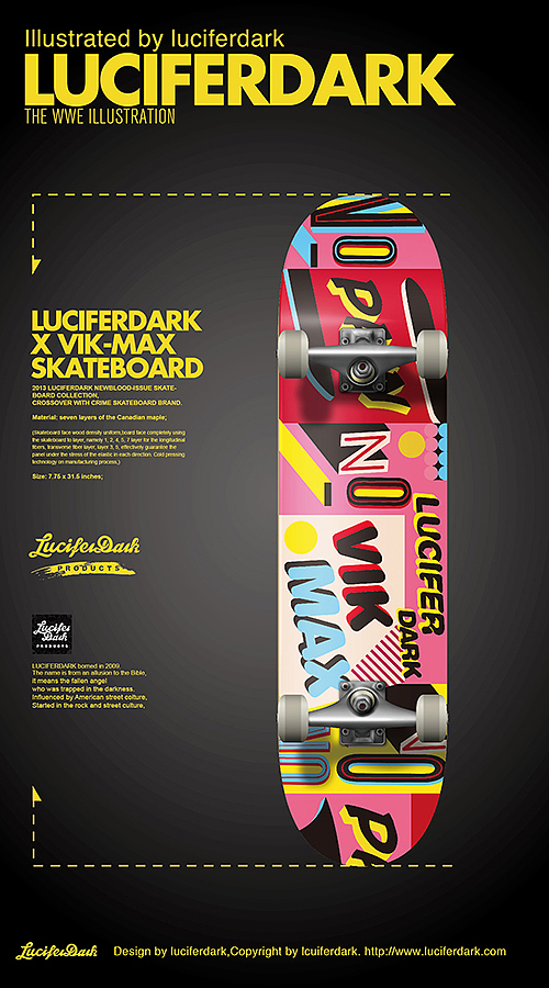 合作款滑板设计LUCIFERDARK X VIK-MAX(图ZMjMzNTY5Njg=) - 其他工业/产品 - 站酷设计师luciferdark原创素材 - 站酷ZCOOL