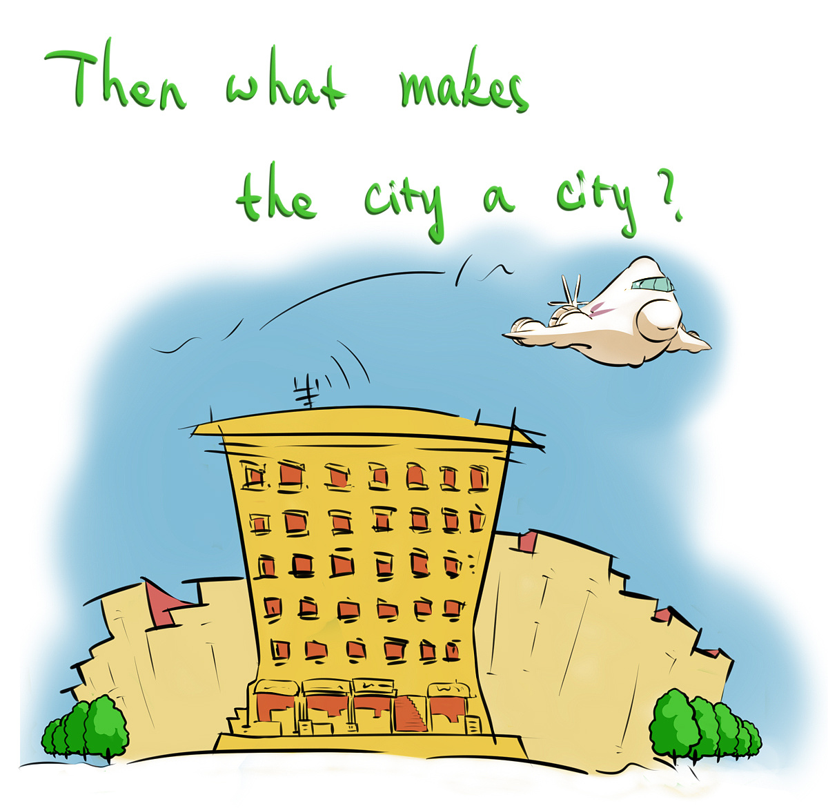 then what makes the city a city?城市何以为城市?