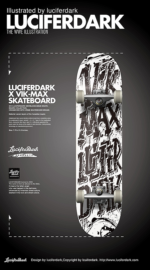 合作款滑板设计LUCIFERDARK X VIK-MAX(图ZMjMzNTY4OTI=) - 其他工业/产品 - 站酷设计师luciferdark原创素材 - 站酷ZCOOL