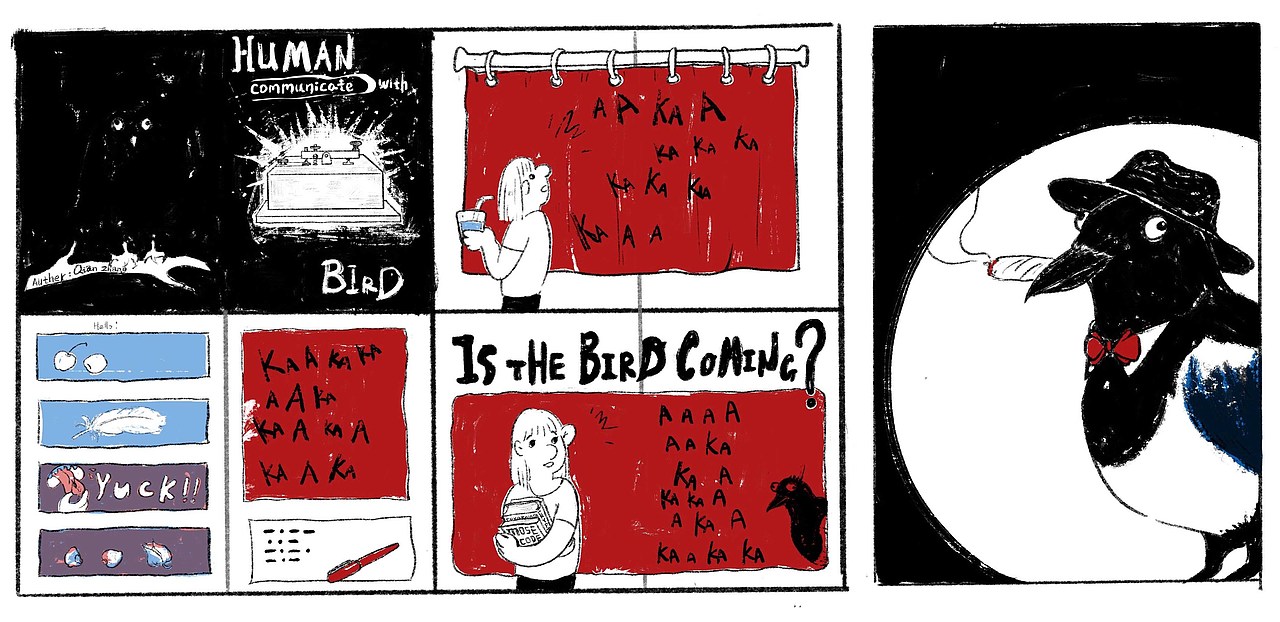 这个故事内含解谜游戏,可以试着解读一下小鸟说的是啥。
灵感来源于每天早上来我宿舍窗前要食物的喜鹊。