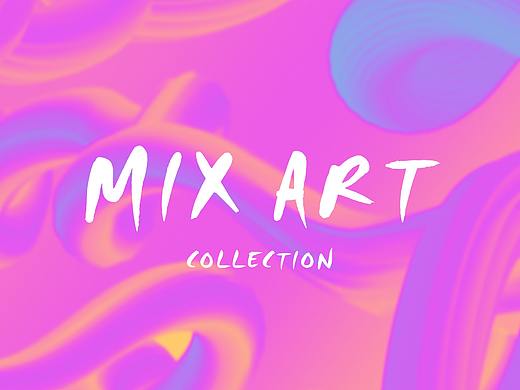 「迷幻渐变」MIX ART