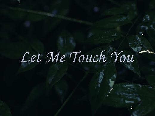 《Touch Me》（個人主頁-ZNDg0MTM0MjQ=） - 短片 - 站酷設(shè)計師Yin7777原創(chuàng)素材 - 站酷ZCOOL