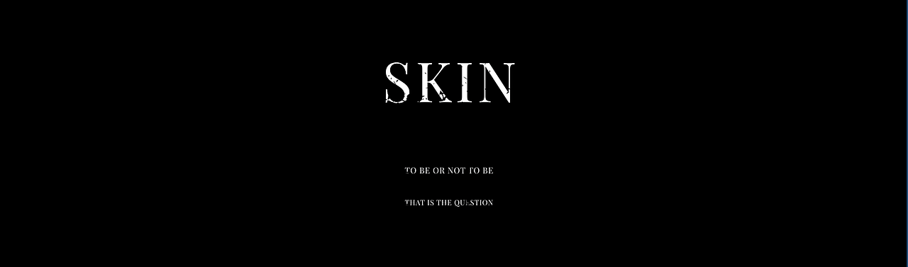 《SKIN》 魔幻现实作品MV