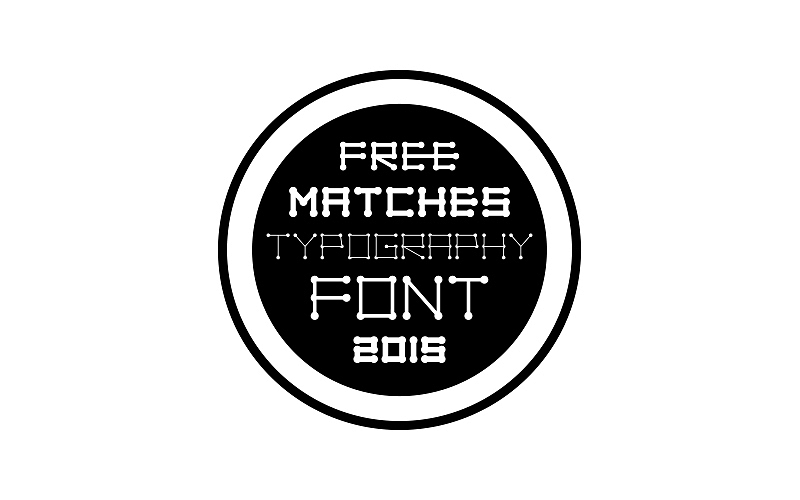 MATCHES TYPOGRAPHY FREE（图ZMjQzNTg3NTI=） - 字体/字形 - 站酷设计师Jonassen杰原创素材 - 站酷ZCOOL