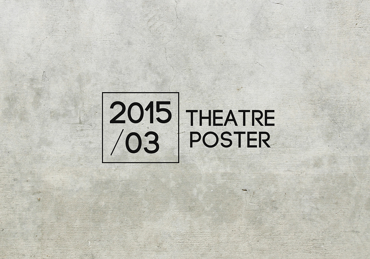 三月 剧院海报 Theatre Poster（图ZMjcwMzYyNDA=） - 海报 - 站酷设计师bonan_wang原创素材 - 站酷ZCOOL