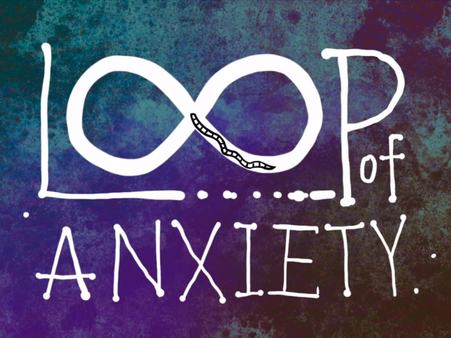 焦虑循环/Loop of Anxiety
