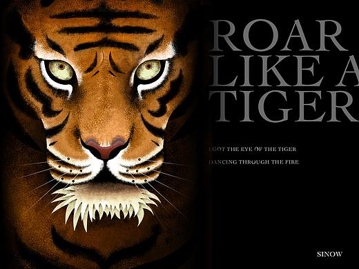 ROAR LIKE A TIGER（个人主页-ZMzYzNTAyNjg=） - 创作习作 - 站酷设计师sinow原创素材 - 站酷ZCOOL