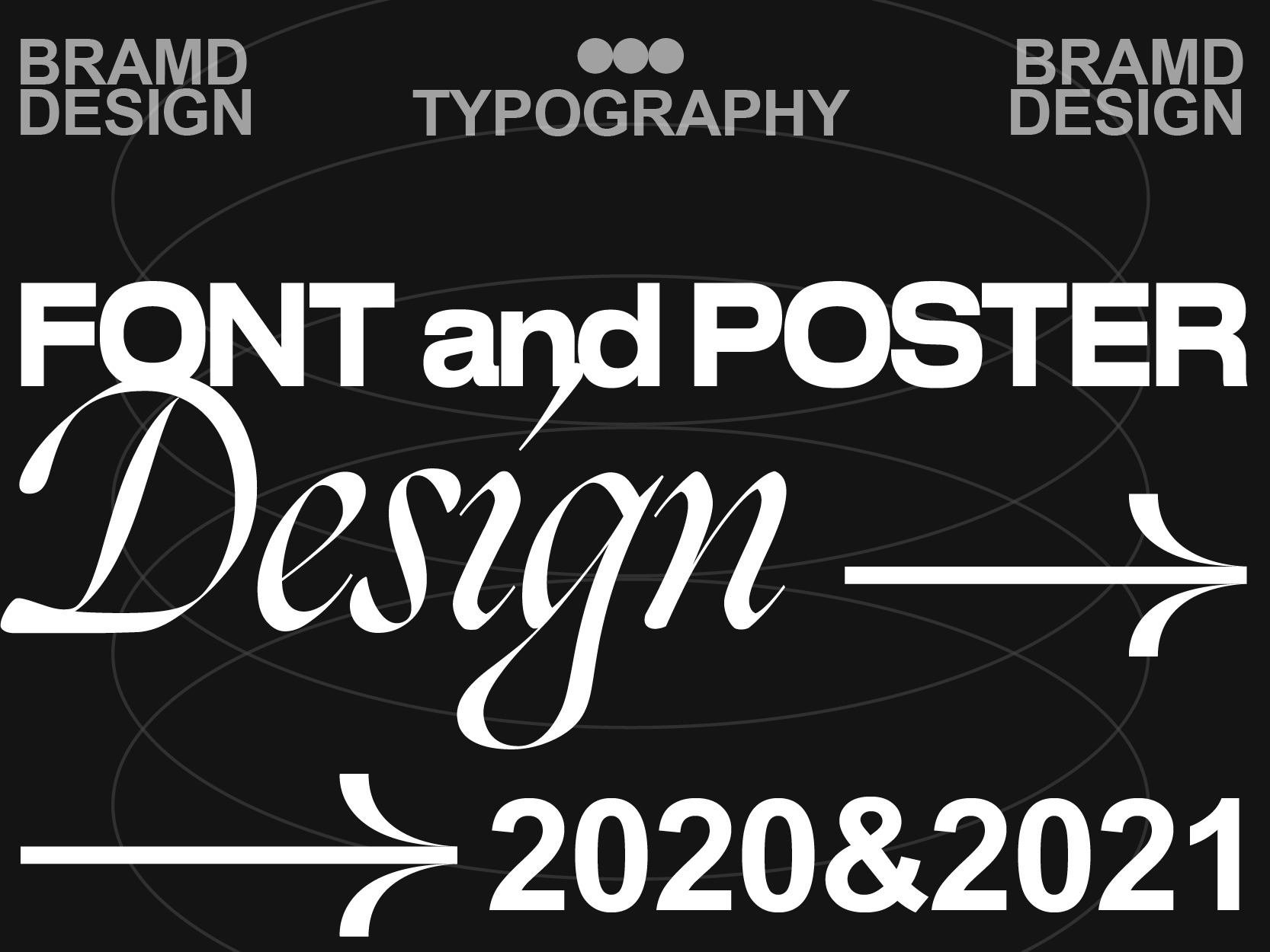 2020&2021字体与海报设计总结