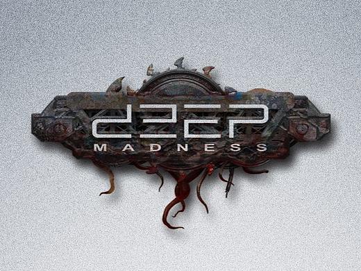 DEEP MADNESS