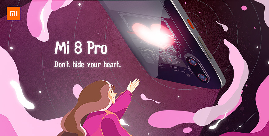 Mi 8 Pro: Don’t hide your heart.
(真爱面前，不要掩饰你的爱和心。通过手机背后透明设计来展现“心”跳！)<br><br>爱是需要大胆的去表达，去追逐，如展示自己火热的内心，所以我们透明的手机当然掩饰不了它火热的内心啦！所以要表白的人们，今天鼓起勇气吧！