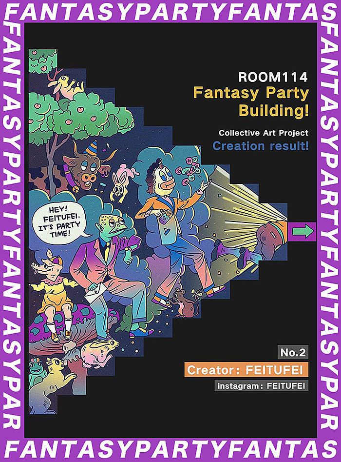 【FANTASY PARTY】画面的内容表达的是一到晚上,白天大家看到的动物们就会变身去参加一个奇幻派对,画面是奇幻派对的入口。