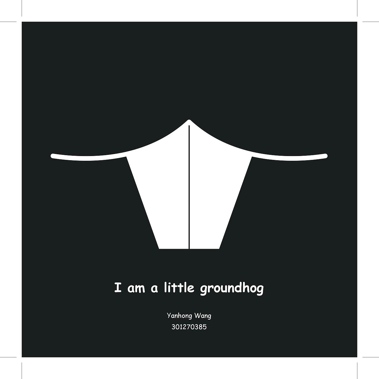 i am a little groundhog