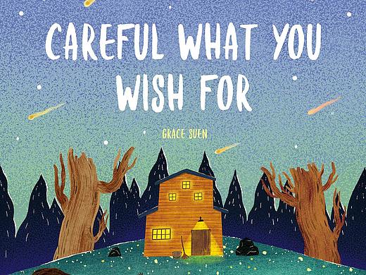 原创绘本《Careful What You Wish For》