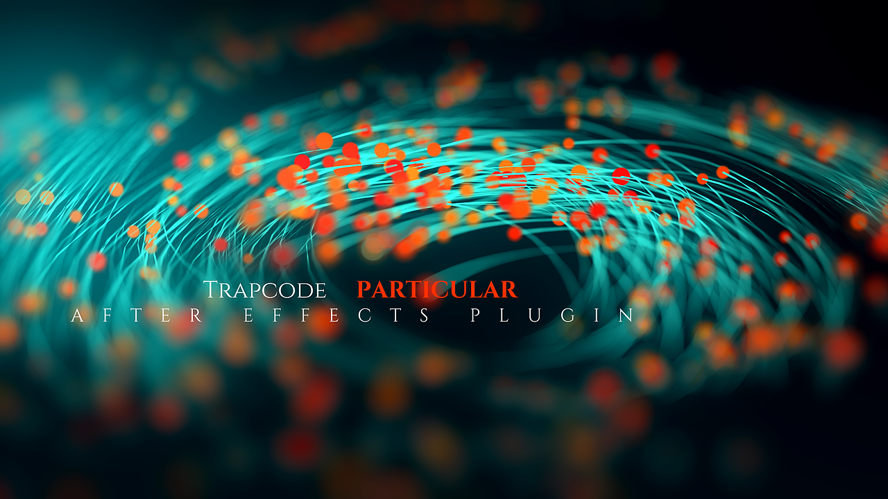 Trapcode Particular（图ZMzAwMDMxNjI0） - 影视后期 - 站酷设计师simon273492638原创素材 - 站酷ZCOOL