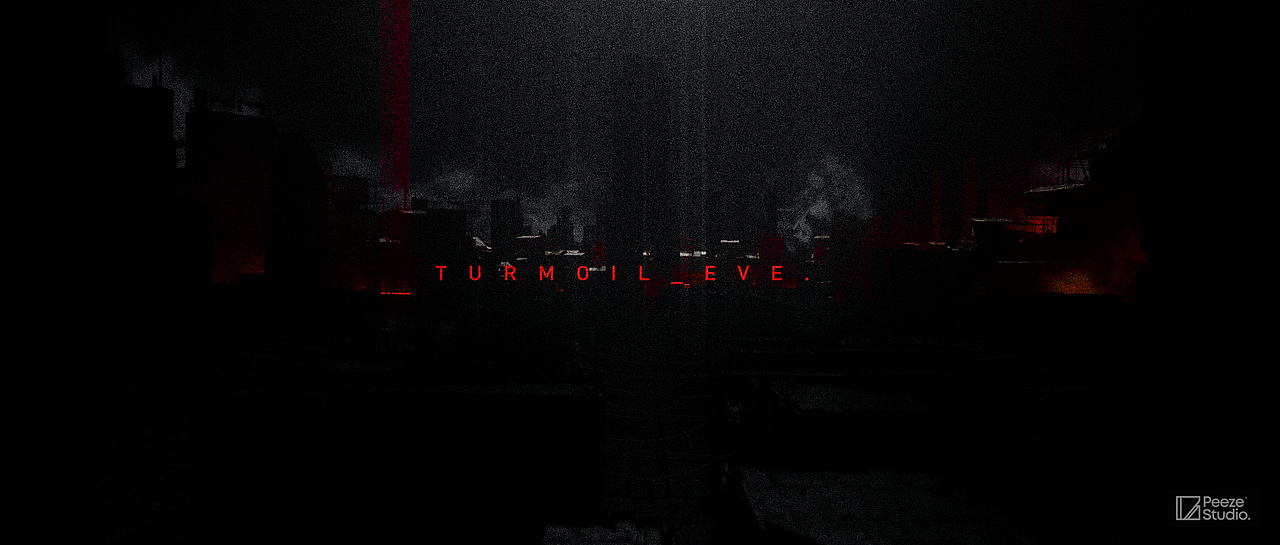 Turmoil Eve.（图ZMzQ4MTE4NjA4） - 动画/影视 - 站酷设计师Boyang9299原创素材 - 站酷ZCOOL