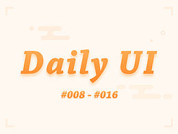 Daily UI 100 _#008-#016