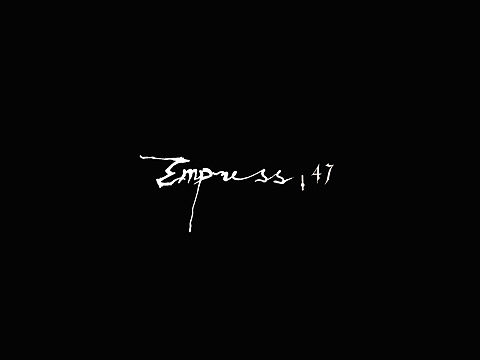 Empress 47 ®️