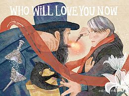 GGAD《Who will love you now》