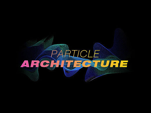 《昼夜计划》03—Particle architecture