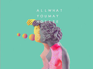 All what you may not see