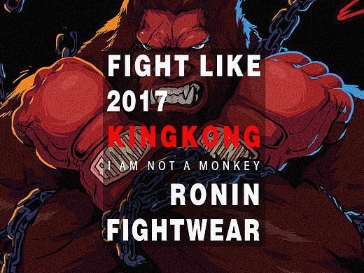 FIGHT LIKE KINGKONG