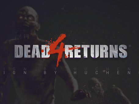《DEAD 4 RETURNS》UI设计稿