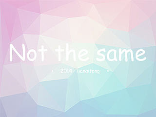 Not The Same