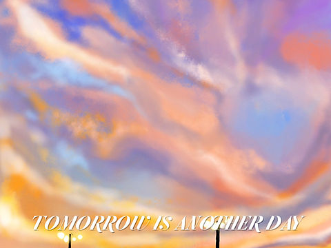 Tomorrow is another day