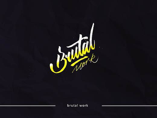 brutal work 