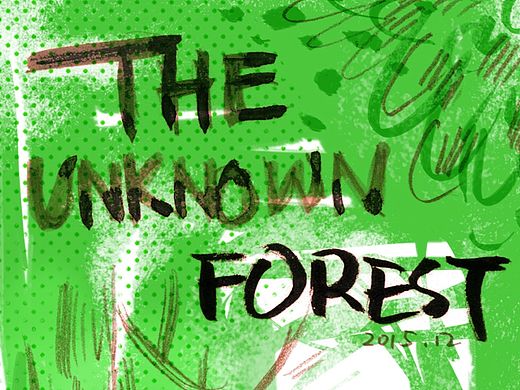 THE UNKNOWN FOREST