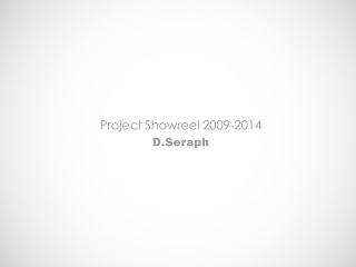 2009-2014 Project Showreel
