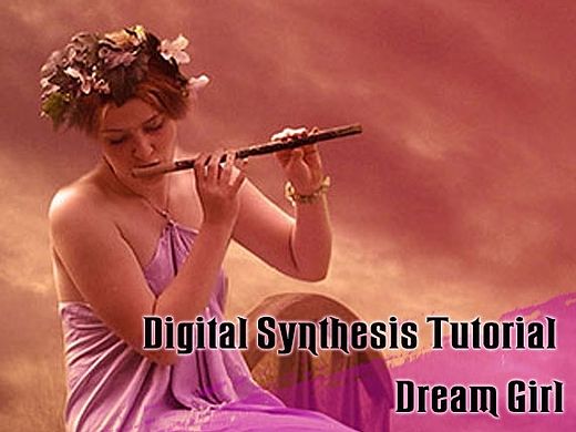 Digital Synthesis Tutorial - Dream Girl