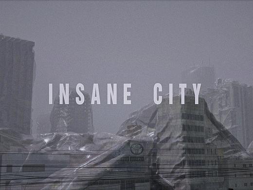 【INSANE CITY】概念短片