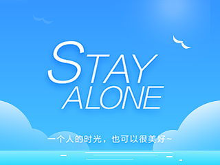 STAY ALONE