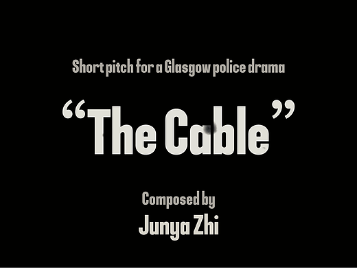 The Cable - 编曲 - 格拉斯哥警匪片主题曲