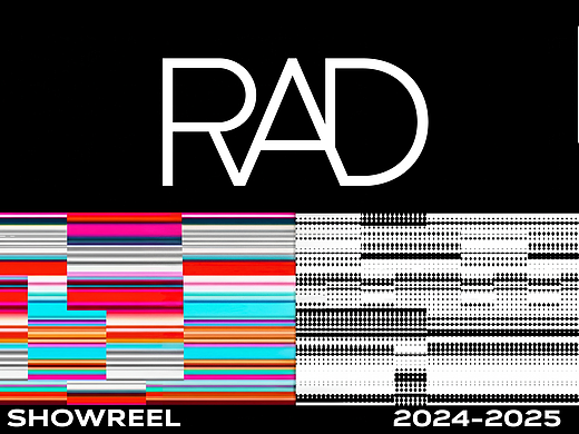 RAD｜Showreel 2024-2025