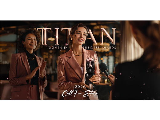 2026年TITAN女性商业奖正在冲刺申报中！