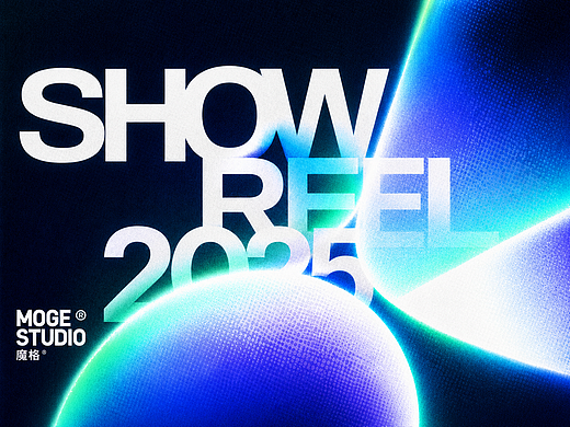 魔格·MOGE STUDIO | 2025 SHOWREEL